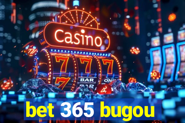 bet 365 bugou